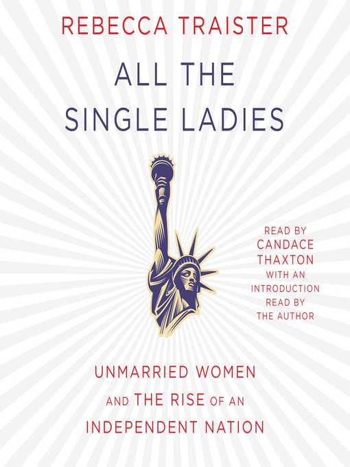 Title details for All the Single Ladies by Rebecca Traister - Available